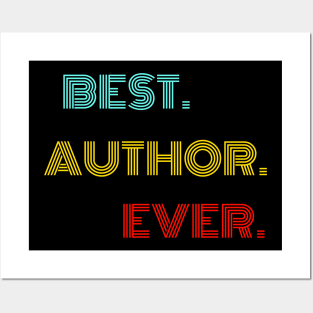 Best Author Ever - Nice Birthday Gift Idea Posters and Art